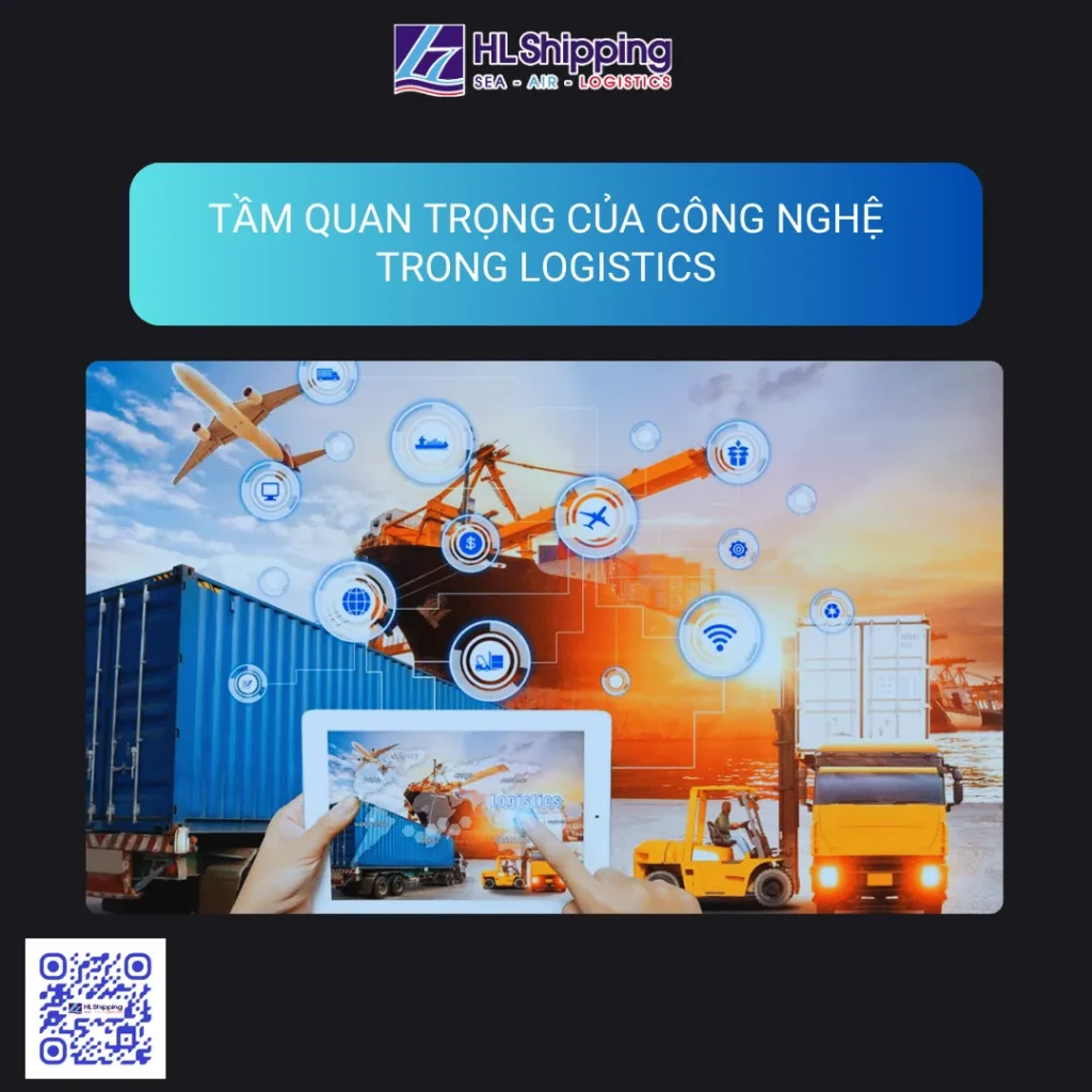 Tầm Quan Trọng Của Công Nghệ Trong Logistics