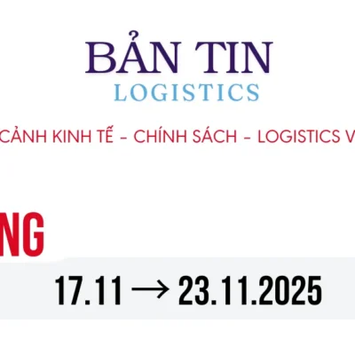 Toàn cảnh kinh tế – chính sách – logistics Việt Nam tuần 17–23/11/2025