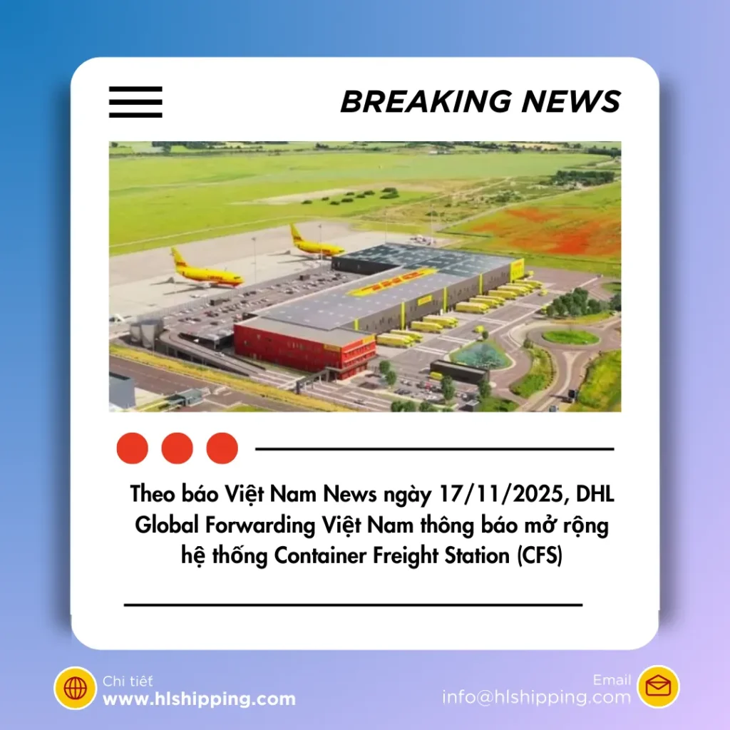 DHL Global Forwarding mở rộng mạnh hệ thống CFS