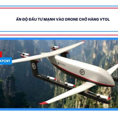 Ấn Độ Đầu Tư Mạnh Vào Drone Chở Hàng VTOL: Hướng Tới Tương Lai Logistics Không Người Lái