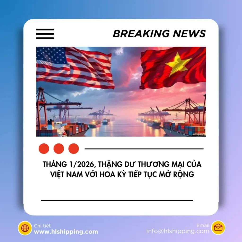 tháng 1/2026, thặng dư thương mại của Việt Nam với Hoa Kỳ tiếp tục mở rộng