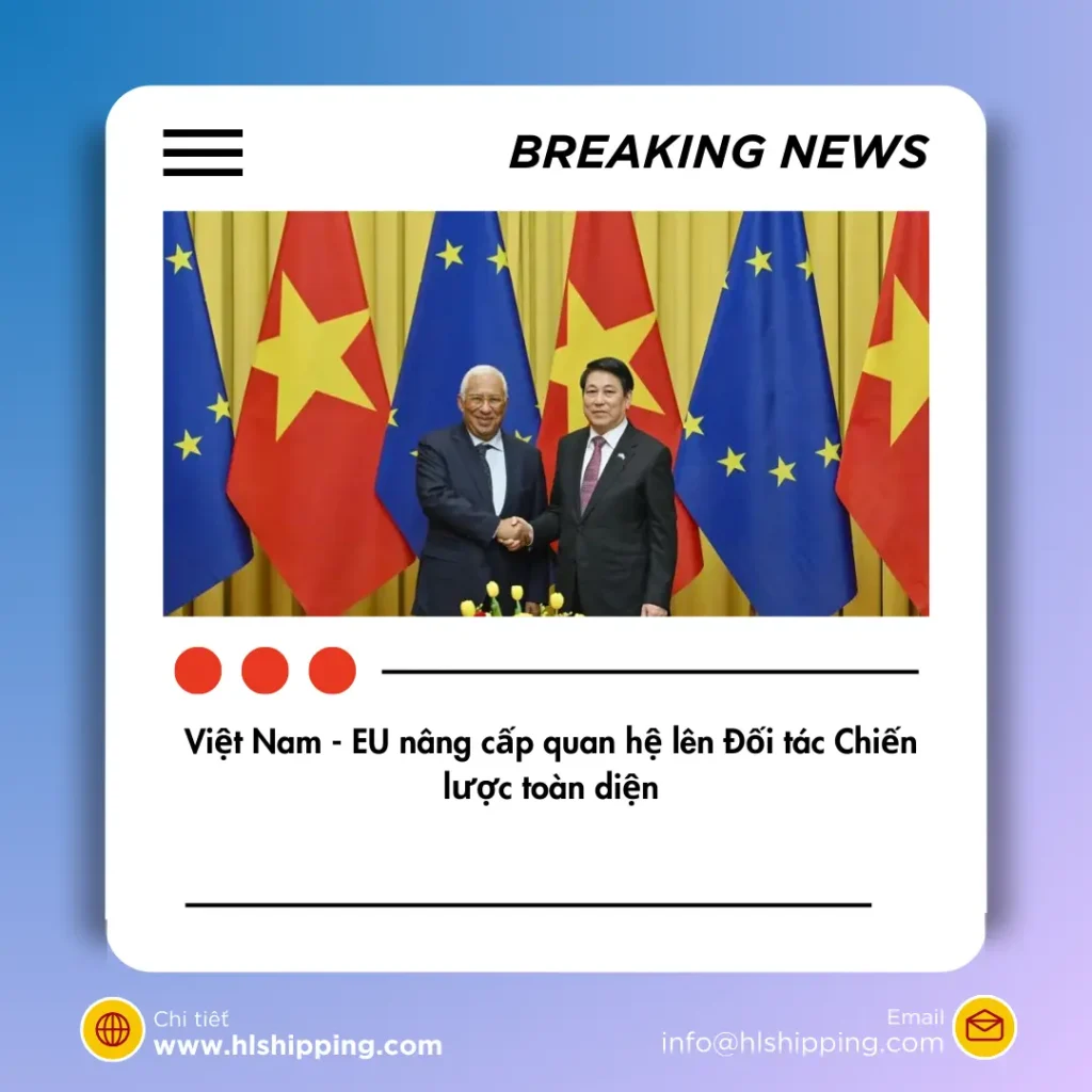 Việt Nam và Liên minh châu Âu (EU) nâng cấp quan hệ lên đối tác chiến lược toàn diện