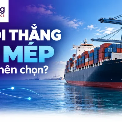 Chọn tàu đi thẳng Cái Mép tránh trễ hạn giao hàng cuối năm
